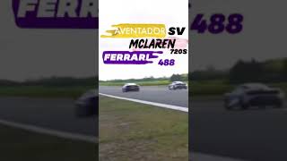 RACE | AVENTADOR SV 🆚️ MCLAREN 720S 🆚️ FERRARI 488