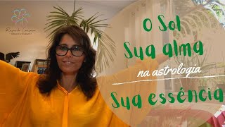 O SOL É A SUA ALMA E SUA ENSSÊNCIA NA ASTROLOGIA