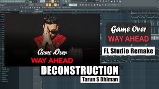 Game Over - Instrumental | FL Studio | Karan Aujla | Way Ahead | TRACK DECONSTRUCTION