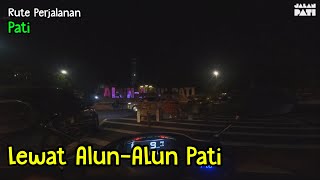 Lewat Alun-Alun Pati