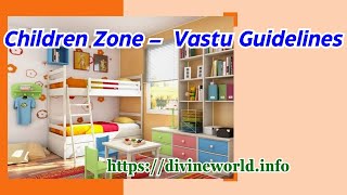 Children Zone – Vastu Guidelines