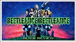 BEETLEJUICE BEETLEJUICE MOVIE REVIEW