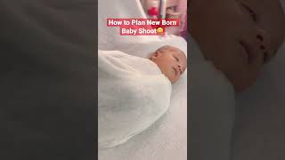 How to plan new born baby shoot at home #youtubeshorts #baby #life