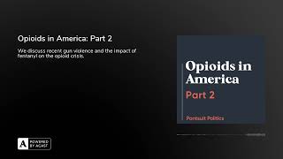 Opioids in America: Part 2