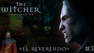 The Witcher Enhanced Edition en Español. El Reverendo #3