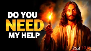 God Says - Do You Need My Help | God Says Today | God Message For You Today  #godmessages #jesus