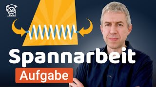 Spannarbeit: Aufgabe einfach erklärt