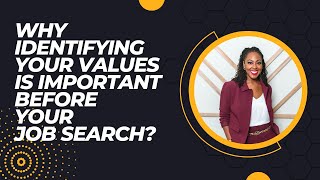 Why Identifying Your Values is Important Before Your Job Search?