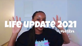 Life Update 2021 - Melbs