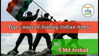 5. Top 5 ways to join Indian Army by S Md Arshad_Motivation@Connect2STR