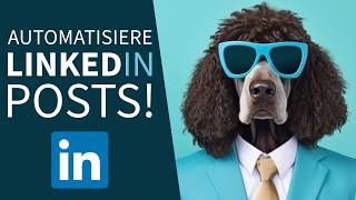 LinkedIn Posts Automatisiert mit Make.com & Leonardo.ai – So Geht's!