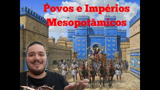 Povos e Impérios Mesopotâmicos | Desafios de Clio