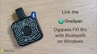 Link the OneSpan Digipass FX1 BIO with Bluetooth on Windows