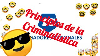 PRINCIPIOS DE LA CRIMINALISTICA