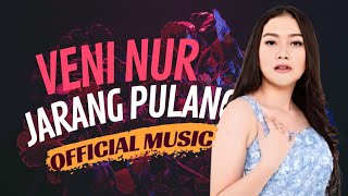 Veni Nur - Jarang Pulang ( Official Audio & Lirik )