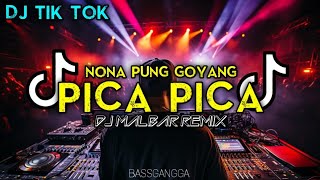 DJ NONA PUNG GOYANG PICA PICA - BASSGANGGA FULL BASS DJ MALBAR REMIX 2024