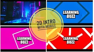 HOW TO MAKE 2D INTRO WITH MOBILE IN HINDI|| 2D INTRO ||HINDI| MOBILE