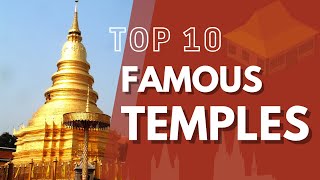 TOP 10 MOST FAMOUS TEMPLES IN THE WORLD