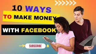 10 Ways To Make Money With Facebook | Make Money || Earn By Yourself