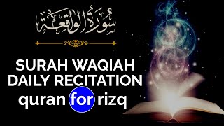 SURAH WAQIAH DAILY RECITATION | سورة الواقعة | Surah Waqiah In Quran