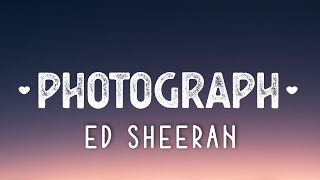 Ed Sheeran - Photograph (Lyrics)  |Loving can hurt sometimes|