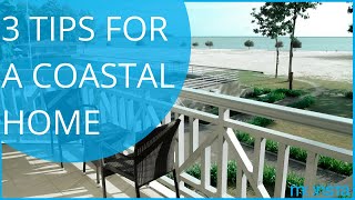 3 Tips For Coastal Vibes