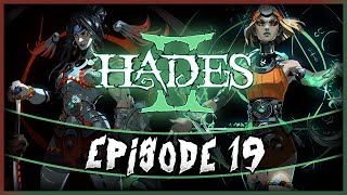 Hades II Early Access, full play through, Ep. 19! Scaling Olympus!