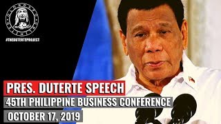 Pres. Duterte Speech - 45th Philippine Business Conference (October 17, 2019)