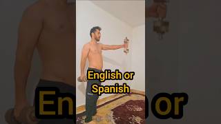 English or Spanish