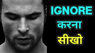 ignore करना सीखो | Best Motivational Video in Hindi 2022 | Best Success Quotes in Hindi