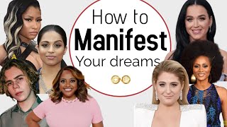 How to manifest your dreams - Celeb edition