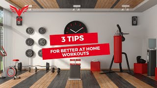 3 Tips For Better At Home Workouts