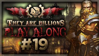 Play Along: They Are Billions! Episode 19!