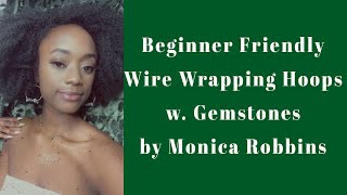 Quick & Easy Gemstone Hoops | Wire Wrapping | DIY Earring Tutorial | Beginner Friendly