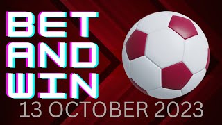 FRIDAY FOOTBALL PREDICTIONS 13/10/2023 | BEST SOCCER PREDICTIONS