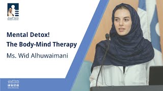 Alfaisal Mini Med-School Series Mental Detox! The Body-Mind Therapy