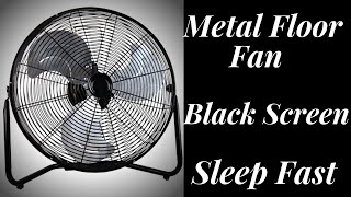 BEST FAN NOISE Metal Floor Fan BLACK SCREEN | SLEEP FAST