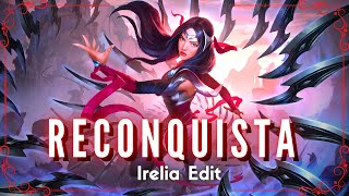 Irelia MOTIVACIONAL Edit - RECONQUISTA | Irelia Edit Motivacional - League Of Legends Irelia Montage