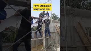 Utamakan kerjasama tim#constructionworker #kontruksibangunan #shorts