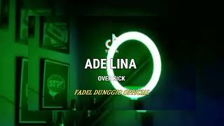 DJ VIRAL!!🌴ADE LINA🌴(OVER KICK) - FADEL DUNGGIO OFFICIAL S3P _ TERBARU❗