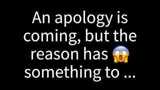 💌 An apology is on the way, and it seems the reason is connected to...