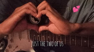 just the two of us - kazuki isogai || electric guitar cover