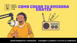 ¿como crear  tu propia emisora de radio online gratis?