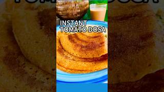 INSTANT CRISPY TOMATO DOSA#shorts#tomato#dosa