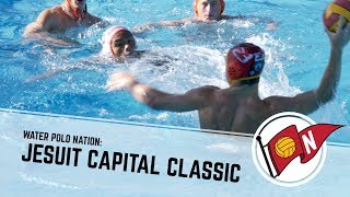 Water Polo Nation: Jesuit Capital Classic