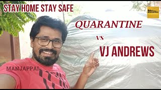 Vj Andrews Vs Quarantine Life | #StayHome | #StaySafe | Manjappai