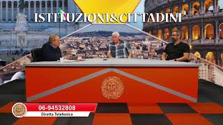 ISTITUZIONI E CITTADINI - Puntata del 10 Ottobre 2023