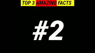 Top 3 Amazing And Intresting Facts#positivefacts#facts