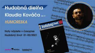 Hudobná dielňa Klaudia Kováča, vol. 2, Hudobný život 01-02/2021: Humoreska