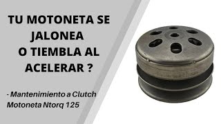 Motoneta se Jalonea | Mantenimiento a clutch Ntorq 125